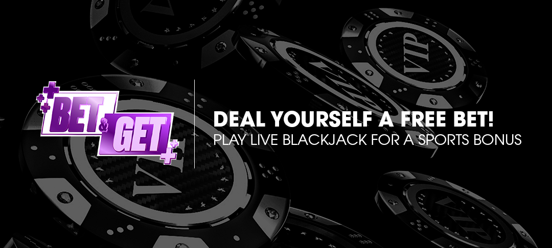 Play live blackjack, then hit the sportsbook!