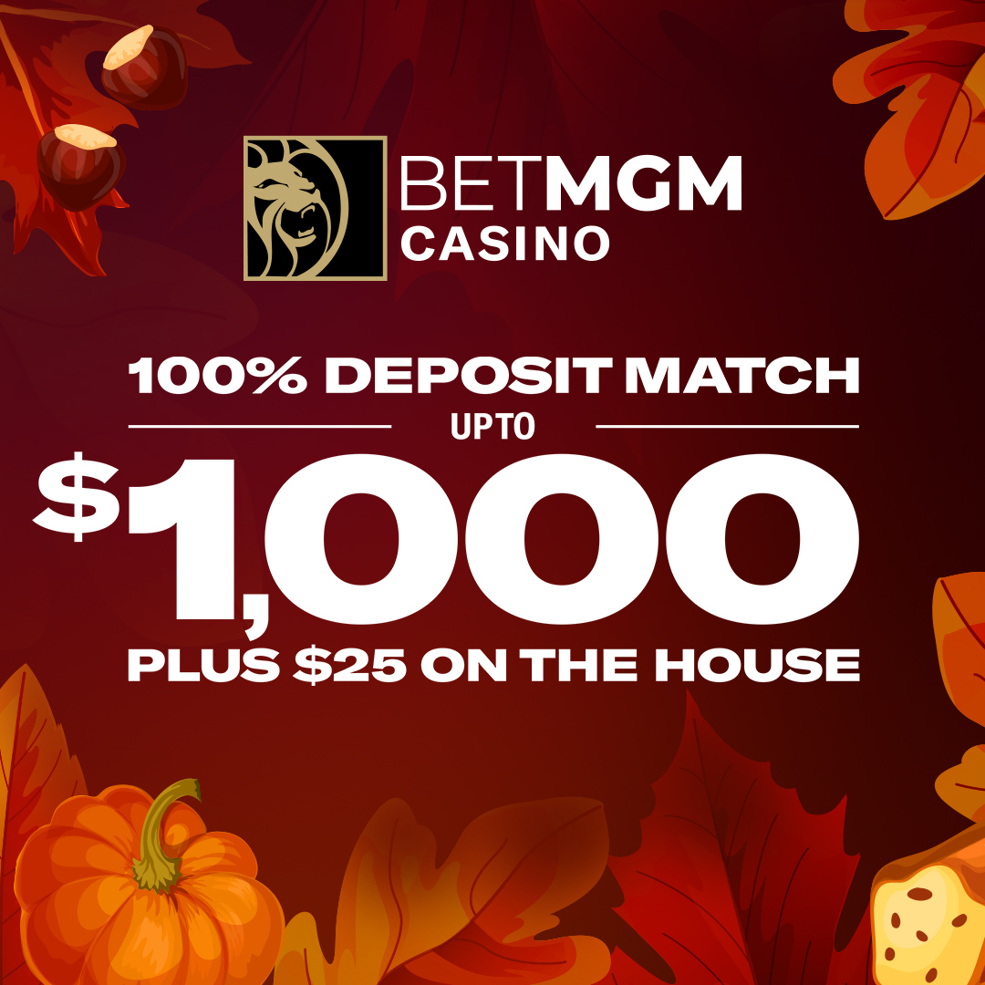 100% deposit match up to $1,000 plus $25 on the house