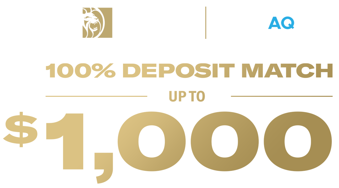 BetMGM | All Up AQ - 100% Deposit Match up to $1,000
